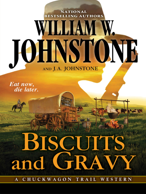 Title details for Biscuits and Gravy by William W. Johnstone - Wait list